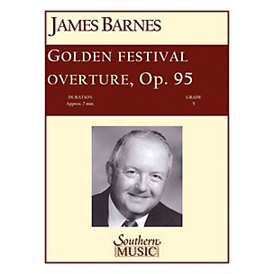 Southern Golden Festival Overture (European Parts) Concert Band Level 5 Composed by James Barnes