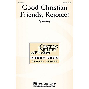 Hal Leonard Good Christian Friends, Rejoice! UNIS composed by Ken Berg