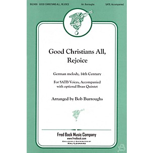 Fred Bock Music Good Christians All, Rejoice SATB arranged by Bob Burroughs