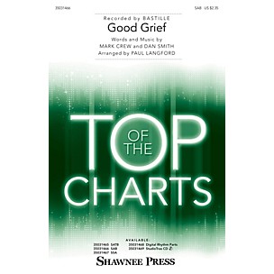 Shawnee Press Good Grief SAB by Bastille arranged by Paul Langford