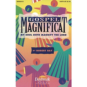 Daybreak Music Gospel Magnificat (My Soul Doth Magnify the Lord) SATB composed by Robert Ray