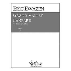Southern Grand Valley Fanfare (Brass Quintet) Southern Music Series by Eric Ewazen