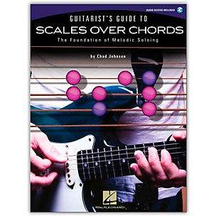 Hal Leonard Guitarist's Guide to Scales Over Chords: The Foundation of Melodic Guitar Soloing (Book/Online Audio)