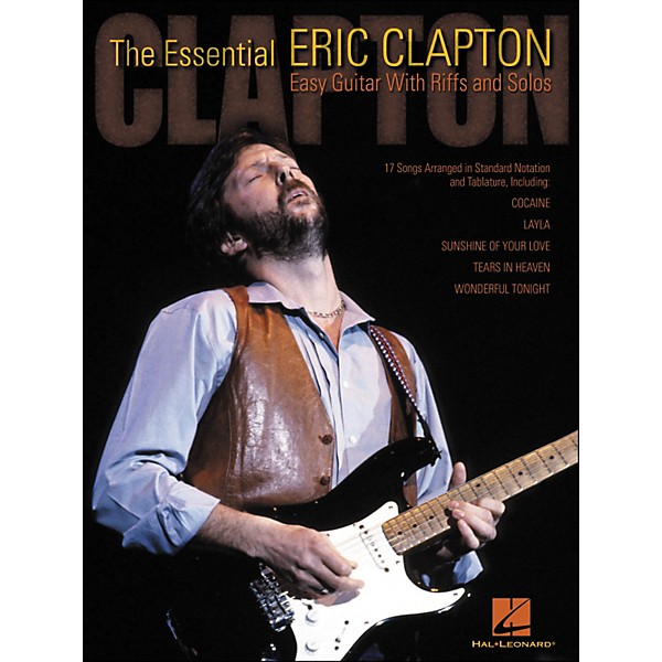 Hal Leonard The Essential Eric Clapton Easy Guitar Tab With Riffs And Solos Music Arts