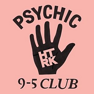 HTRK - Psychic 9-5 Club