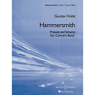 Boosey and Hawkes Hammersmith (Prelude and Scherzo for Band) Concert Band Composed by Gustav Holst