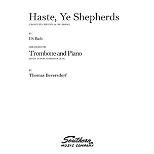 Southern Haste, Ye Shepherds (Trombone) Southern Music Series Arranged by Thomas Beversdorf