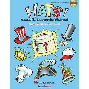 Hal Leonard Hats! (A Musical That Celebrates What's Underneath!) Preview Pak Composed by John Jacobson