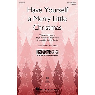 Hal Leonard Have Yourself a Merry Little Christmas (Discovery Level 2) SSA arranged by Audrey Snyder