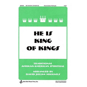 PAVANE He Is King of Kings (SATB a cappella) SATB a cappella Arranged by David Julian Michaels