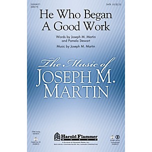Shawnee Press He Who Began A Good Work (from Legacy of Faith) SATB composed by Joseph M. Martin