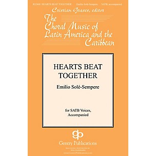 Gentry Publications Hearts Beat Together SATB composed by Emilio Sole-Sempre