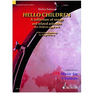 Schott Hello Children - A Collection of Songs and Related Activities for Children For Voice And Orff Instruments