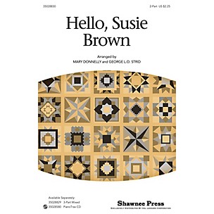 Shawnee Press Hello, Susie Brown 2-Part arranged by George L.O. Strid