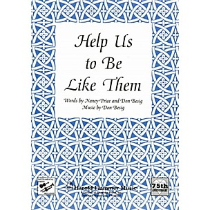Shawnee Press Help Us to Be Like Them SATB composed by Don Besig