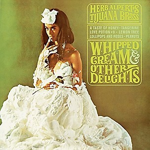 Herb Alpert - Whipped Cream & Other Delights