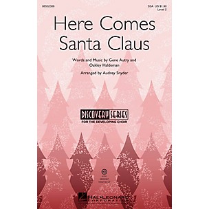 Hal Leonard Here Comes Santa Claus (Discovery Level 2) SSA by Gene Autry arranged by Audrey Snyder