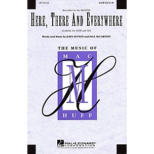 Hal Leonard Here, There and Everywhere SATB a cappella by The Beatles arranged by Mac Huff