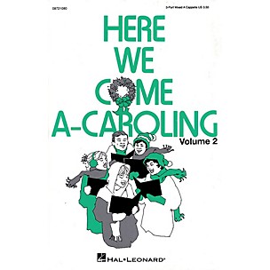 Hal Leonard Here We Come A-Caroling - Vol. 2 (Collection) 3-Part Mixed a cappella arranged by Linda Spevacek