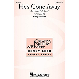 Hal Leonard He's Gone Away SSA arranged by Nancy Grundahl