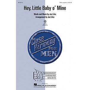 Hal Leonard Hey, Little Baby o' Mine TTBB composed by Joe Liles