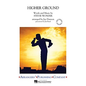 Arrangers Higher Ground Marching Band Level 3 by Red Hot Chili Peppers Arranged by Jay Dawson