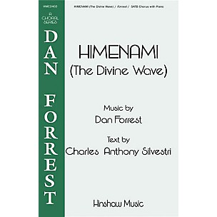 Hinshaw Music Himenami (The Divine Wave) SATB composed by Dan Forrest