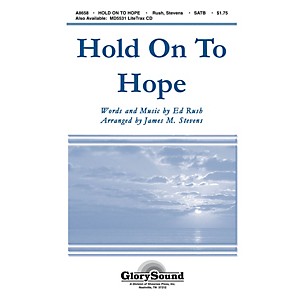 Shawnee Press Hold on to Hope SATB arranged by James Michael Stevens