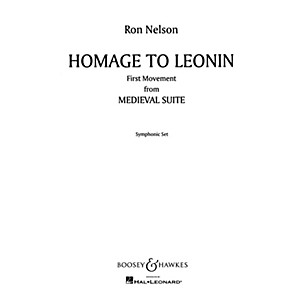 Boosey and Hawkes Homage to Leonin (No. 1 from Medieval Suite) Concert Band Composed by Ron Nelson