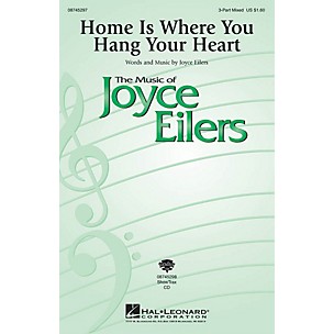 Hal Leonard Home Is Where You Hang Your Heart 3-Part Mixed composed by Joyce Eilers