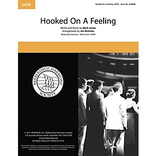 Barbershop Harmony Society Hooked on a Feeling SATB a cappella arranged by Jon Nicholas
