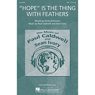 Caldwell/Ivory Hope Is the Thing with Feathers SSA composed by Paul Caldwell