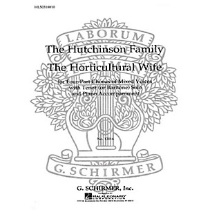 G. Schirmer Horticultural Wife (Ed. Smith With Tenor Or Bari Solo SATB by The Hutchinsons Family edited by G Smith