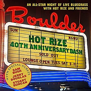 Hot Rize - Hot Rize's 40th Anniversary Bash