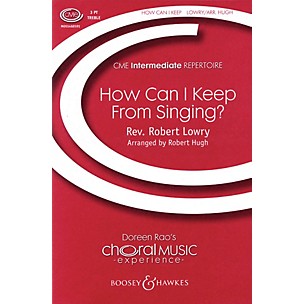 Boosey and Hawkes How Can I Keep from Singing? SSA A Cappella composed by Robert Lowry arranged by Robert Hugh