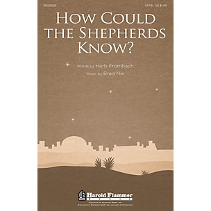Shawnee Press How Could the Shepherds Know? SATB composed by Brad Nix