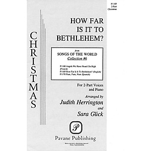 PAVANE How Far Is It to Bethlehem? 2-Part arranged by Judy Herrington