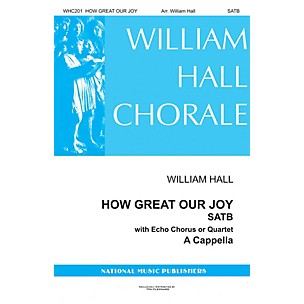 National Music Publishers How Great Our Joy SATB a cappella arranged by William Hall
