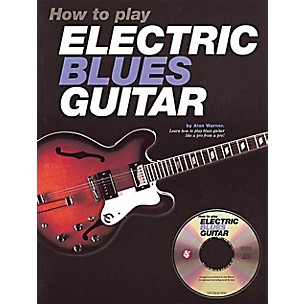 Music Sales How to Play Electric Blues Guitar Music Sales America Series Softcover with CD Written by Alan Warner