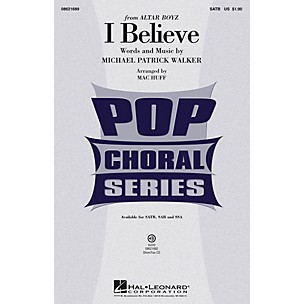 Hal Leonard I Believe (from Altar Boyz) SAB Arranged by Mac Huff