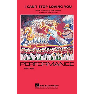 Hal Leonard I Can't Stop Loving You Marching Band Level 4 Arranged by Paul Murtha