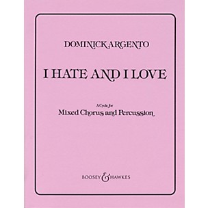 Boosey and Hawkes I Hate and I Love (SATB and Percussion) SATB composed by Dominick Argento
