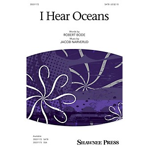 Shawnee Press I Hear Oceans SATB composed by Jacob Narverud