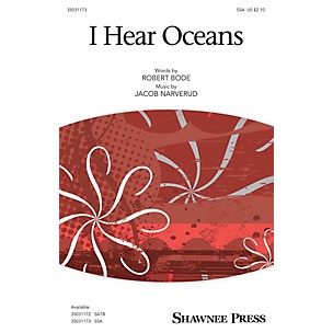 Shawnee Press I Hear Oceans SSA composed by Jacob Narverud