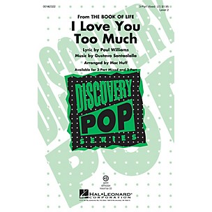 Hal Leonard I Love You Too Much (Discovery Level 2) 3-Part Mixed arranged by Mac Huff