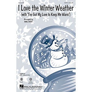 Hal Leonard I Love the Winter Weather (with I've Got My Love to Keep Me Warm) ShowTrax CD Arranged by Mac Huff