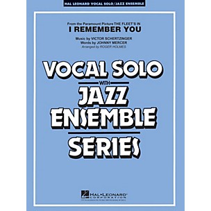 Hal Leonard I Remember You (Vocal Solo with Jazz Ensemble) Jazz Band Level 3-4 Composed by Victor Schertzinger