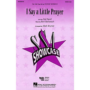 Hal Leonard I Say a Little Prayer SSA by Dionne Warwick arranged by Mark Brymer