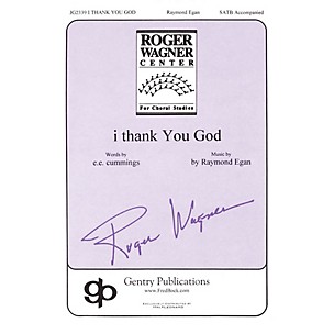 Gentry Publications I Thank You God (Roger Wagner Center for Choral Studies) SATB composed by Ray Egan