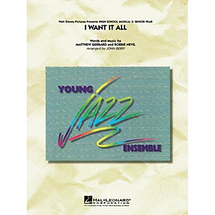 Hal Leonard I Want It All (from High School Musical 3) Jazz Band Level 3 Arranged by John Berry